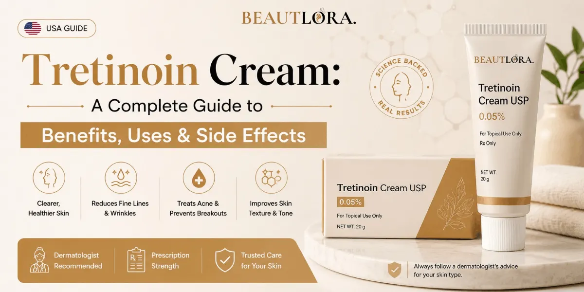 Tretinoin Cream: A Complete Guide to Benefits, Uses & Side Effects